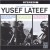 Buy Yusef Lateef - The Three Faces Of Yusef Lateef (Vinyl) Mp3 Download