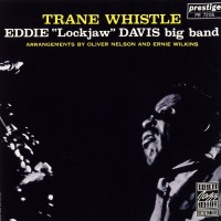Purchase Eddie Lockjaw Davis Big Band - Trane Whistle (Vinyl)