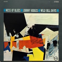 Purchase Johnny Hodges & Wild Bill Davis - Mess Of Blues (Vinyl)