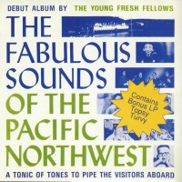 Purchase Young Fresh Fellows - The Fabulous Sounds Of The Pacific Northwest & Topsy Turvy
