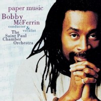 Purchase Bobby McFerrin - Paper Music (With The Saint Paul Chamber Orchestra)