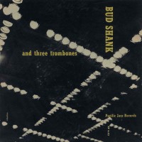Purchase Bud Shank - Bud Shank And Trombones (Vinyl)