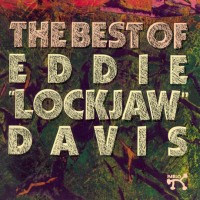 Purchase Eddie Lockjaw Davis - The Best Of Eddie Lockjaw Davis