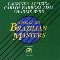 Purchase Laurindo Almeida - Music Of The Brazilian Masters (With Carlos Barbosa-Lima & Charlie Byrd)