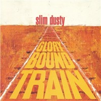 Purchase Slim Dusty - Glory Bound Train (Vinyl)