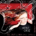 Buy Neko Case - The Worse Things Get, The Harder I Fight, The Harder I Fight, The More I Love You Mp3 Download