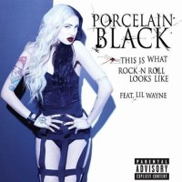 Purchase Porcelain Black - This Is What Rock N Roll Looks Like (CDS)