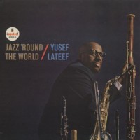 Purchase Yusef Lateef - Jazz 'round The World (Vinyl)
