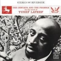 Purchase Yusef Lateef - The Centaur And The Phoenix (Vinyl)
