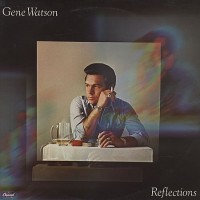 Purchase Gene Watson - Reflections (Vinyl)