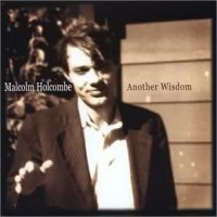 Purchase Malcolm Holcombe - Another Wisdom
