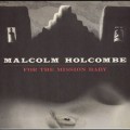 Buy Malcolm Holcombe - For The Mission Baby Mp3 Download