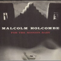 Purchase Malcolm Holcombe - For The Mission Baby