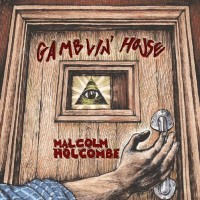 Purchase Malcolm Holcombe - Gamblin' House