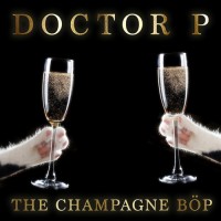Purchase Doctor P - The Champagne Böp (CDS)