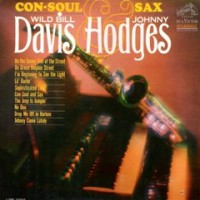 Purchase Wild Bill Davis & Johnny Hodges - Con-Soul Sax (Reissued 1972) (Vinyl)