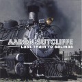 Buy Aaron Sutcliffe - Last Train To Salinas Mp3 Download