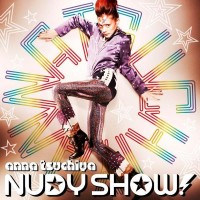 Purchase Anna Tsuchiya - Nudy Show!