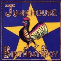 Purchase Junkhouse - Birthday Boy