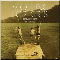 Purchase Scouting For Girls - Greatest Hit s (Deluxe Edition)