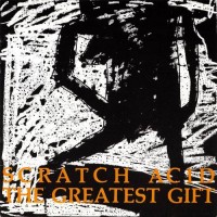 Purchase Scratch Acid - The Greatest Gift