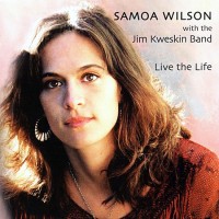Purchase Samoa Wilson - Live The Life (With Jim Kweskin Band)