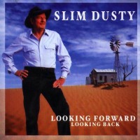 Purchase Slim Dusty - Looking Forward, Looking Back