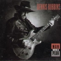 Purchase Dennis Robbins - Man With A Plan