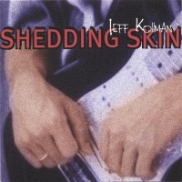 Purchase Jeff Kollman - Shedding Skin
