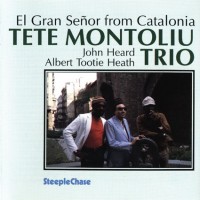 Purchase Tete Montoliu Trio - El Gran Senor From Catalonia (Vinyl) CD1