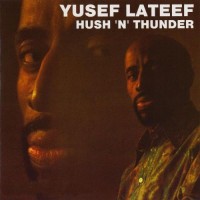 Purchase Yusef Lateef - Hush 'n' Thunder (Vinyl)