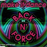 Purchase Back N' Force - Make It Dance (CDM)