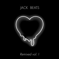 Purchase Jack Beats - Jack Beats Remixed Vol. I
