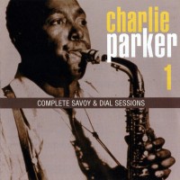Purchase Charlie Parker - Complete Savoy & Dial Sessions CD1