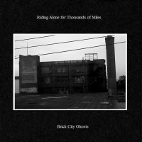 Purchase Riding Alone For Thousands Of Miles - Brick City Ghosts