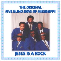 Purchase The Original Blind Boys Of Mississippi - Jesus Is A Rock