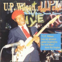 Purchase U.P. Wilson - Boogie Boy! Texas Guitar Returns!