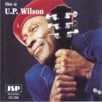 Purchase U.P. Wilson - This Is U.P. Wilson