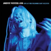 Purchase Johnny Winter And - Live At The Fillmore East 10/3/70