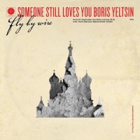 Purchase Someone Still Loves You Boris Yeltsin - Fly By Wire
