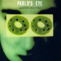 Purchase Pablo's Eye - Prepare For The Others To Follow