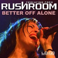 Purchase Rushroom - Better Off Alone (MCD)