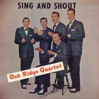 Purchase The Oak Ridge Quartet - Sing And Shout (Vinyl)