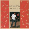 Buy U.P. Wilson - Wild Texas Guitar Mp3 Download