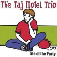Purchase The Taj Motel Trio - Life Of The Party