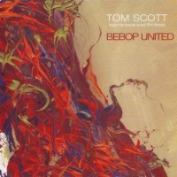 Purchase Tom Scott - Bebop United