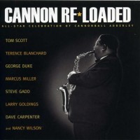 Purchase Tom Scott - Cannon Re-Loaded: All-Star Celebration Of Cannonball Adderly
