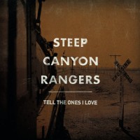 Purchase Steep Canyon Rangers - Tell The Ones I Love