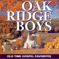 Purchase The Oak Ridge Boys - Old Time Gospel Favorites