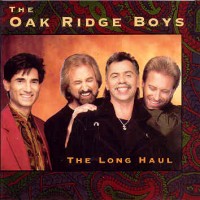 Purchase The Oak Ridge Boys - The Long Haul